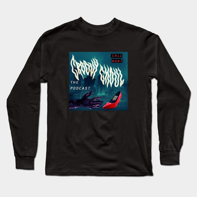 Groovy Ghoul Podcast Long Sleeve T-Shirt by Groovy Ghoul